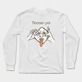 Tease-ya Long Sleeve T-Shirt